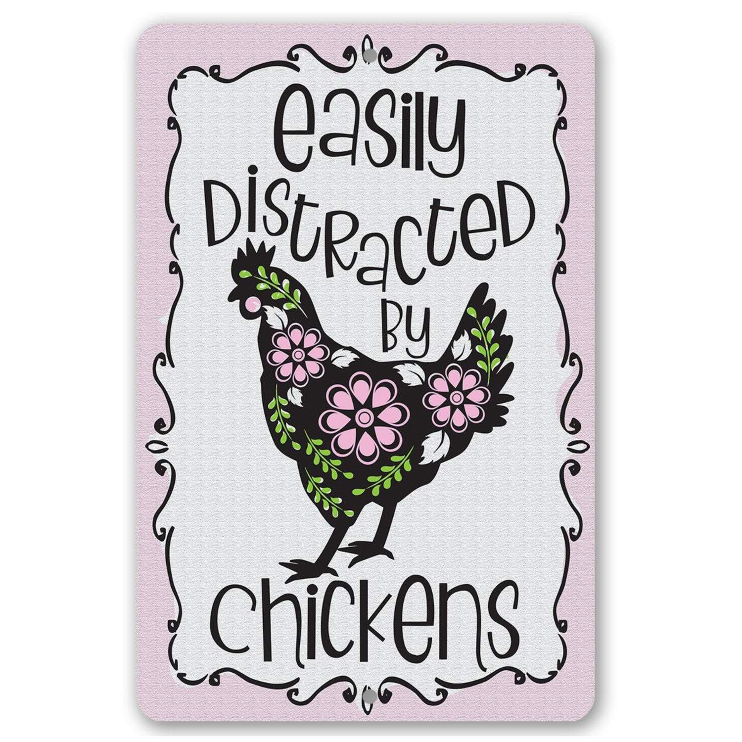 Easily Distracted by Chickens - Metal Sign