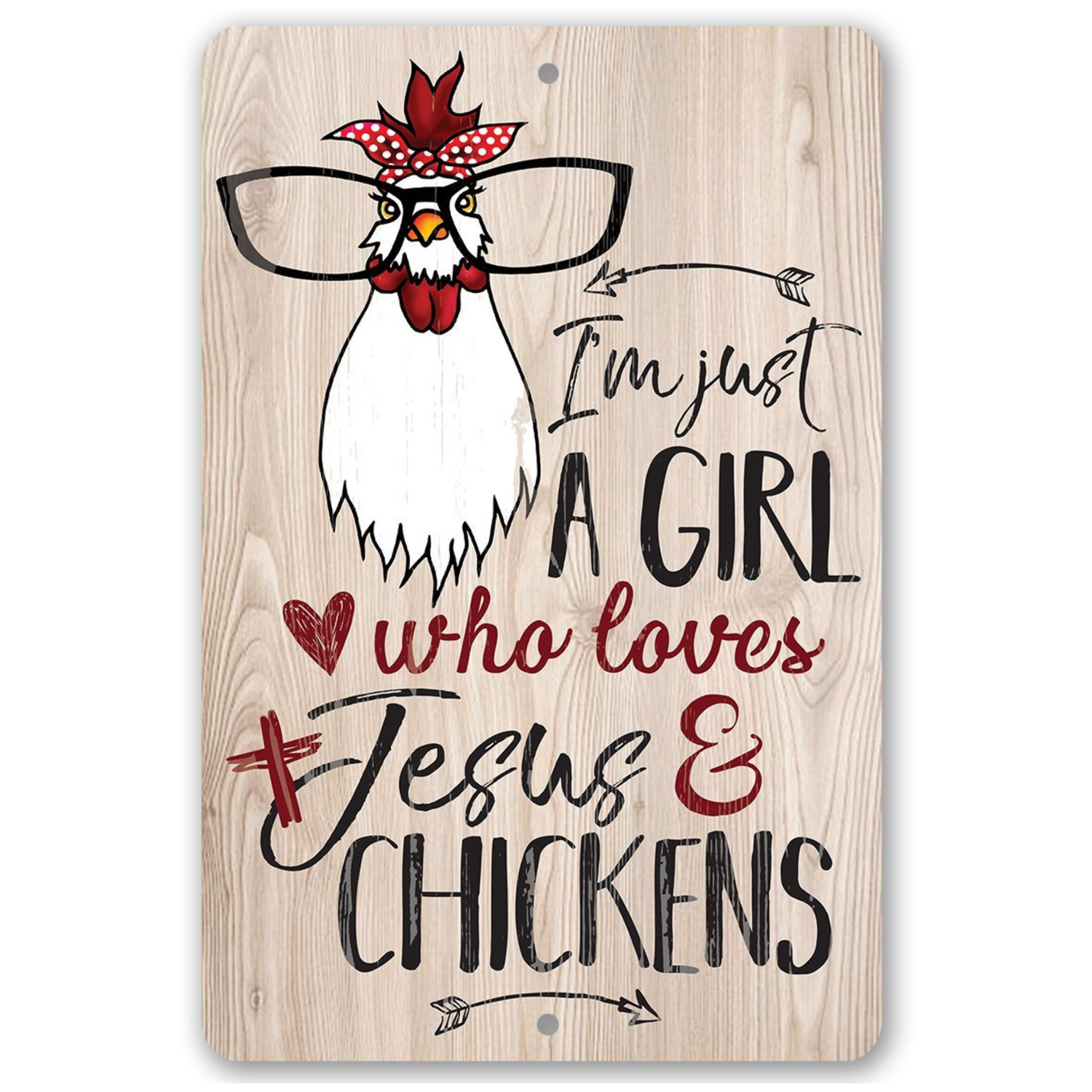 Just A Girl Who Loves Jesus & Chickens - Metal Sign