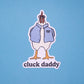 "Cluck Daddy" Sticker