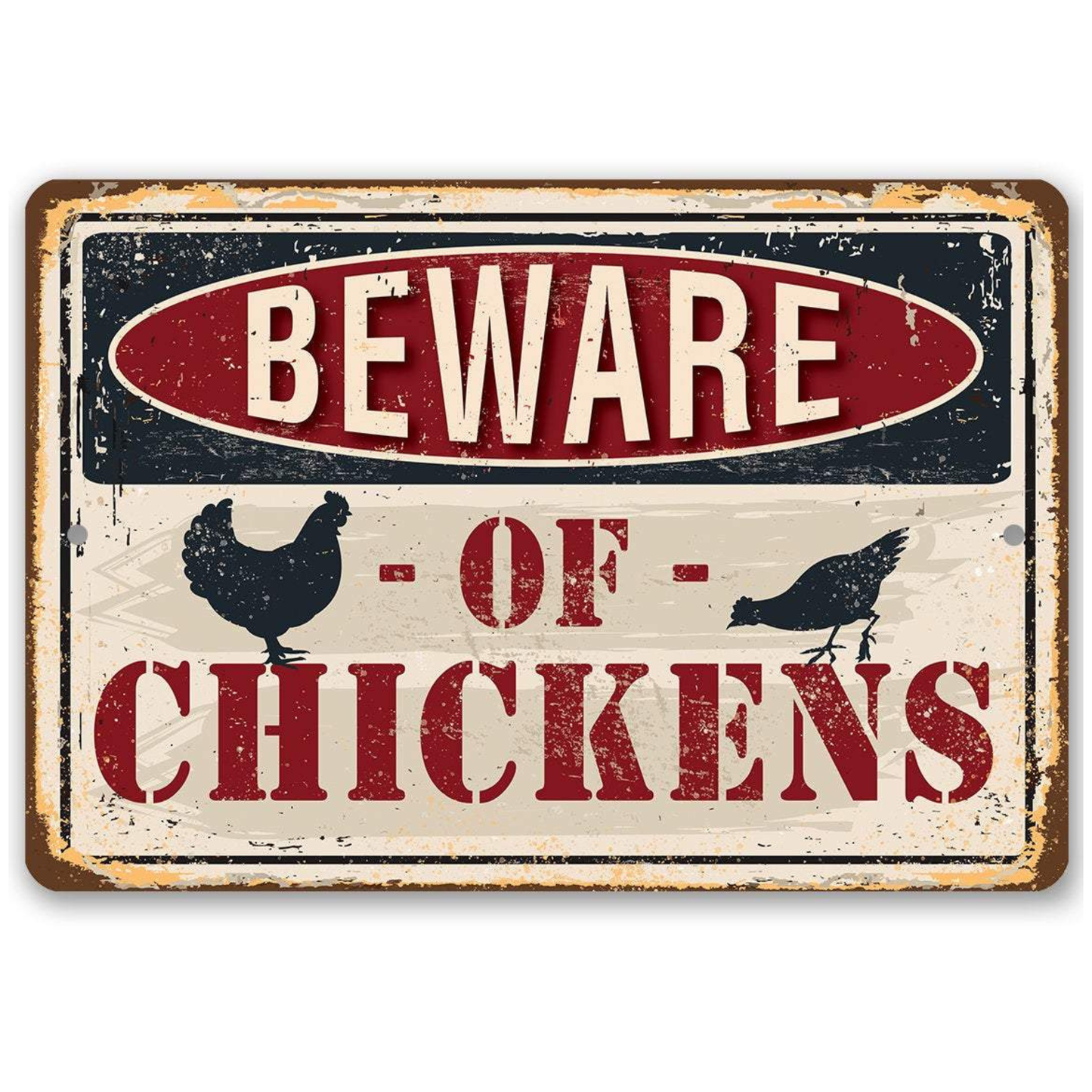 Beware of Chickens - Metal Sign