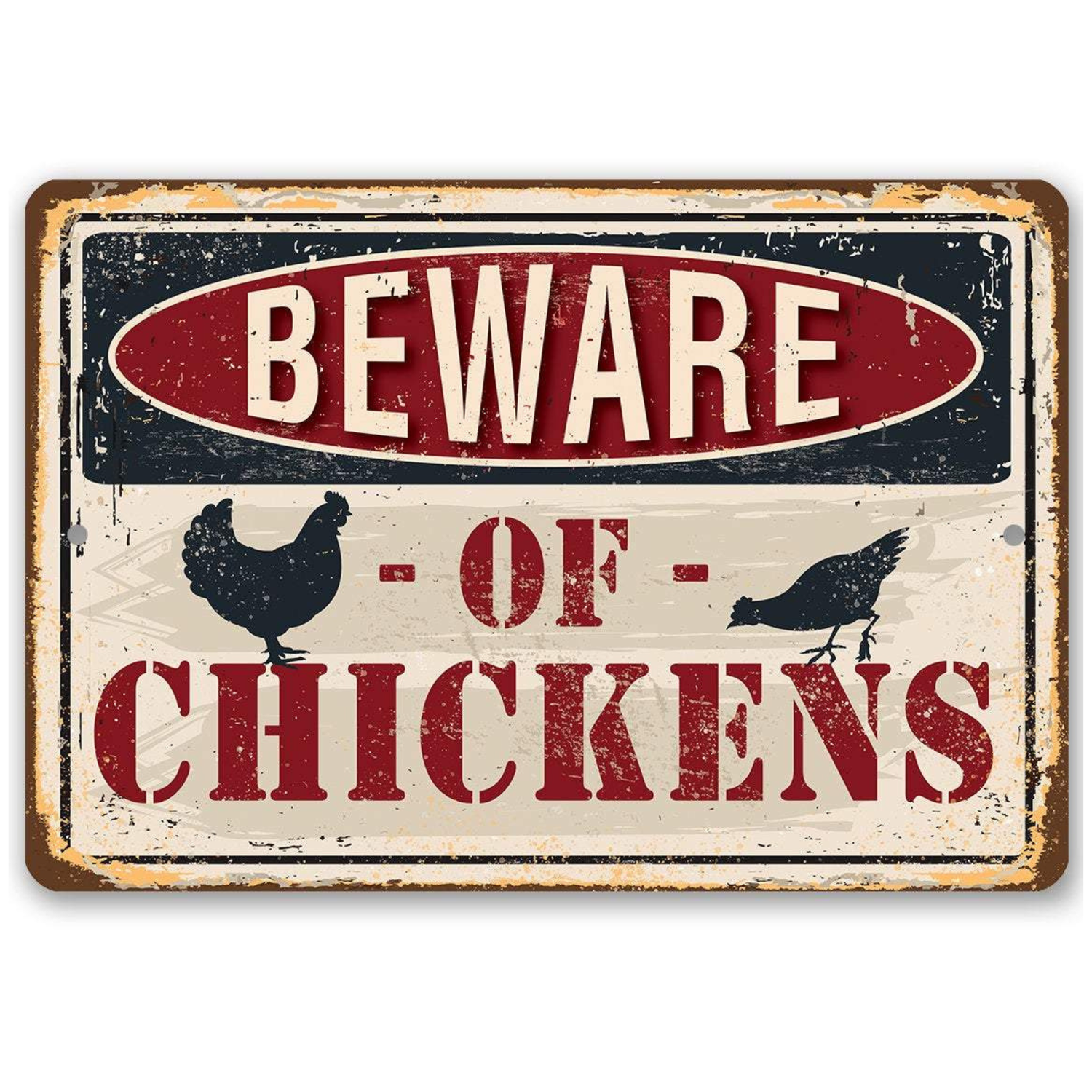 Beware of Chickens - Metal Sign
