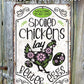 Spoiled Chickens - Metal Sign