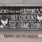 Chickens Money Can't Buy Happiness - Canvas