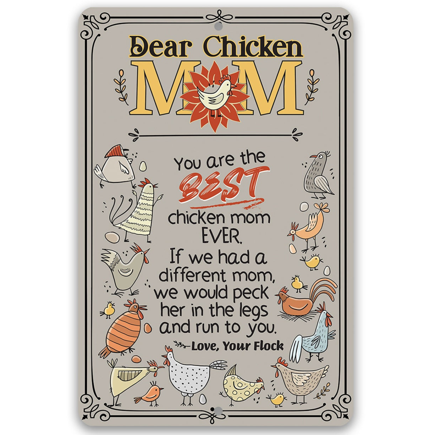 Dear Chicken Mom - Metal Sign