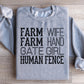 Farm Wife, Farm Hand, Gate Girl, Human Fence Sweatshirt