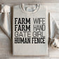 Farm Wife, Farm Hand, Gate Girl, Human Fence Sweatshirt
