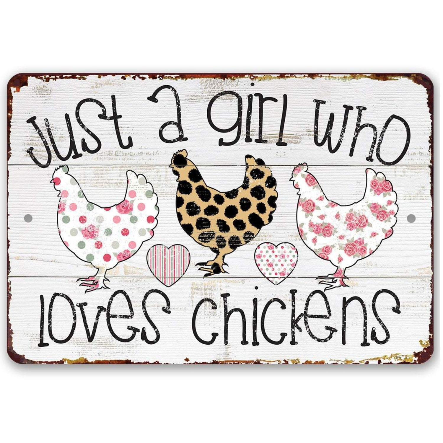Just A Girl Who Loves Chickens - Metal Sign