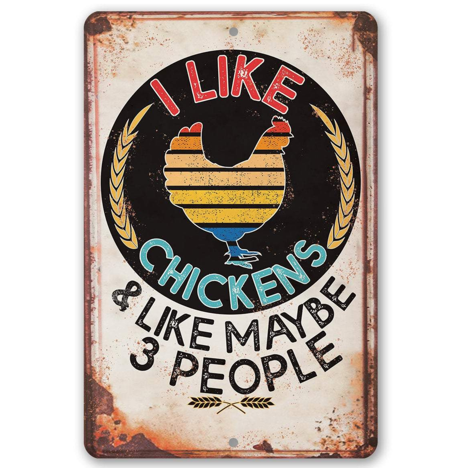 I Like Chickens - Metal Sign