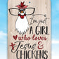 Just A Girl Who Loves Jesus & Chickens - Metal Sign
