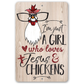 Just A Girl Who Loves Jesus & Chickens - Metal Sign