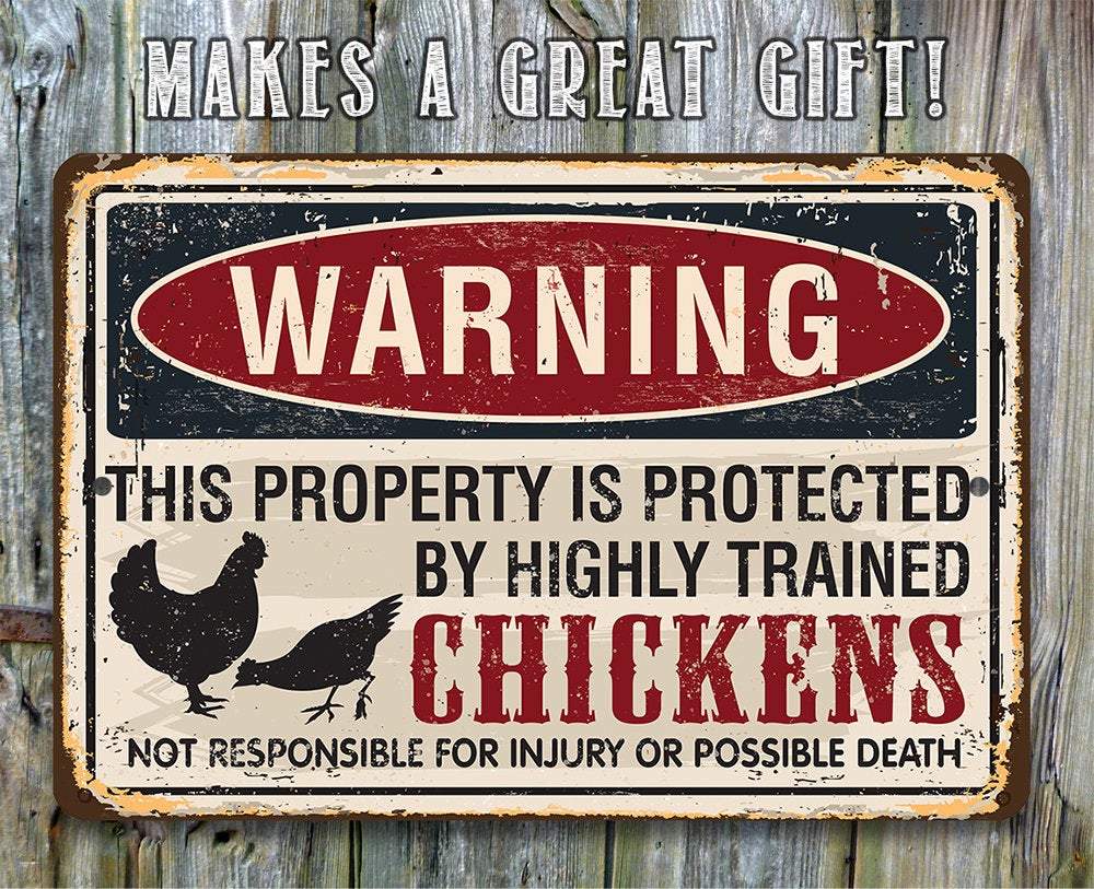 Property Protected by Chickens - Metal Sign