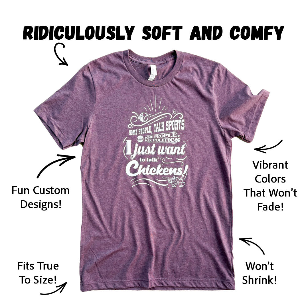 Just Talk Chickens T-Shirt