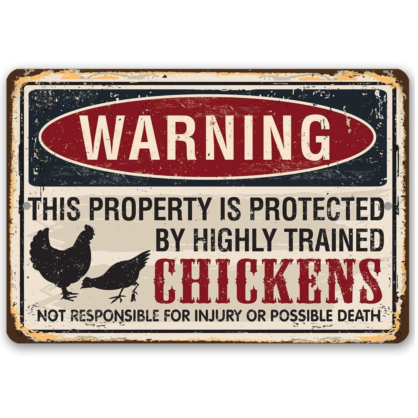 Property Protected by Chickens - Metal Sign