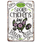 Spoiled Chickens - Metal Sign
