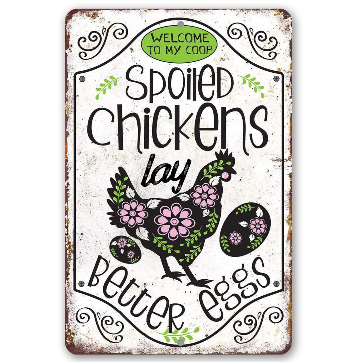 Spoiled Chickens - Metal Sign