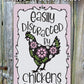 Easily Distracted by Chickens - Metal Sign
