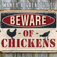 Beware of Chickens - Metal Sign
