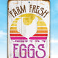 Farm Fresh Eggs - Metal Sign