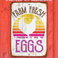 Farm Fresh Eggs - Metal Sign